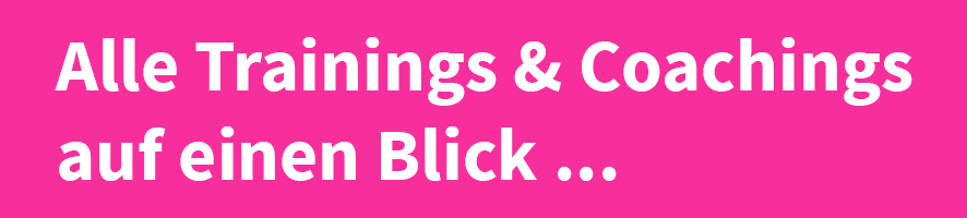 Alle Trainings- und Coachings auf einen Blick